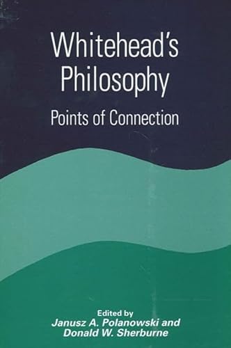 Stock image for Whitehead's Philosophy: Points of Connection (Constructive Postmodern Thought) for sale by Revaluation Books