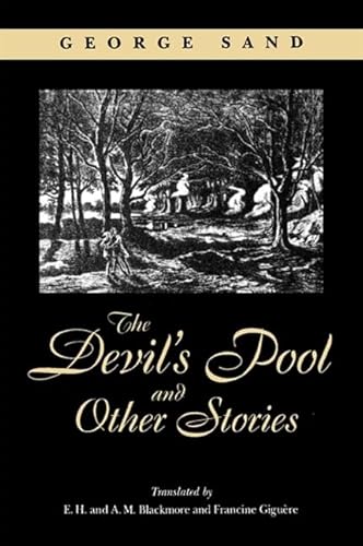 The Devil's Pool, And Other Stories (Suny Series, Women Writers in Translation) (9780791461495) by Sand, George; Blackmore, E. H.; Giguere, Francine