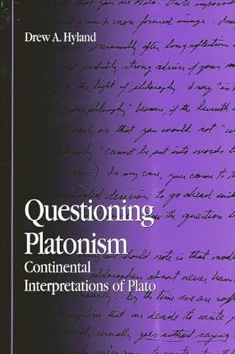 Imagen de archivo de Questioning Platonism: Continental Interpretations of Plato (SUNY series in Contemporary Continental Philosophy) a la venta por dsmbooks