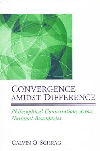 Stock image for Convergence amidst Difference: Philosophical Conversations across National Boundaries (SUNY series in the Philosophy of the Social Sciences) for sale by HPB-Red