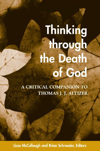 9780791462201: Thinking Through the Death of God: A Critical Companion to Thomas J.J. Altizer (Suny Series in Theology and Continental Thought)
