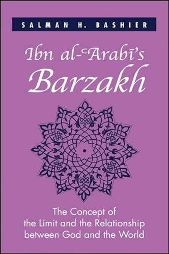 Ibn Al- arab 's Barzakh: The Concept of the Limit and the Relationship Between God and the World