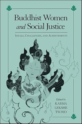 Beispielbild fr Buddhist Women and Social Justice: Ideals, Challenges, and Achievements (SUNY series, Feminist Philosophy) zum Verkauf von BooksRun