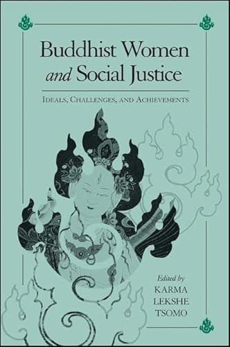 Stock image for Buddhist Women and Social Justice: Ideals, Challenges, and Achievements (SUNY series, Feminist Philosophy) for sale by BooksRun