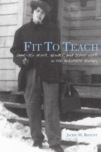 Imagen de archivo de Fit to Teach: Same-sex Desire, Gender, And School Work in the Twentieth Century a la venta por HPB-Red