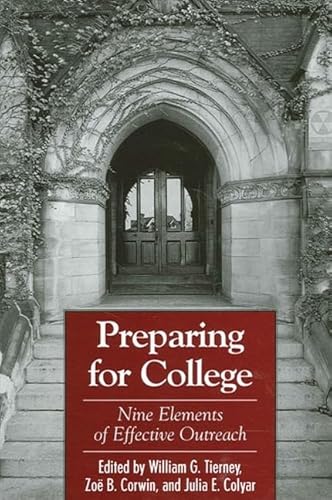 Imagen de archivo de Preparing for College: Nine Elements of Effective Outreach (SUNY series, Frontiers in Education) a la venta por BooksRun