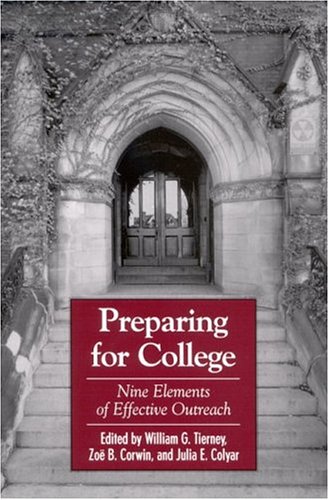 Stock image for Preparing for College : Nine Elements of Effective Outreach for sale by Better World Books