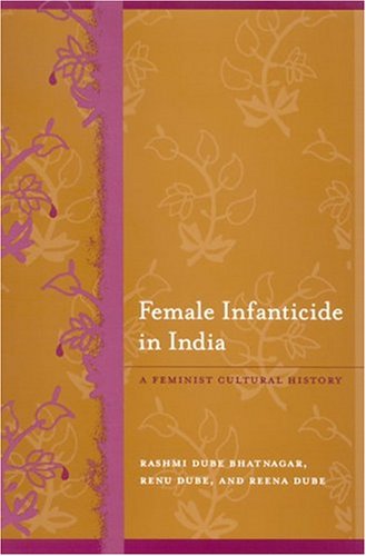 9780791463284: Female Infanticide in India: A Feminist Cultural History