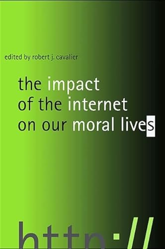 Beispielbild fr The Impact of the Internet on Our Moral Lives zum Verkauf von Better World Books