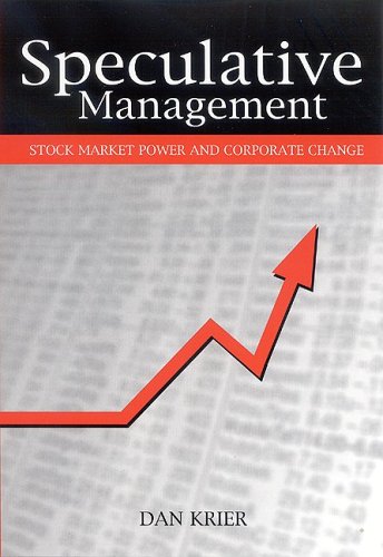 9780791463499: Speculative Management: Stock Market Power and Corporate Change (SUNY series in the Sociology of Work and Organizations)