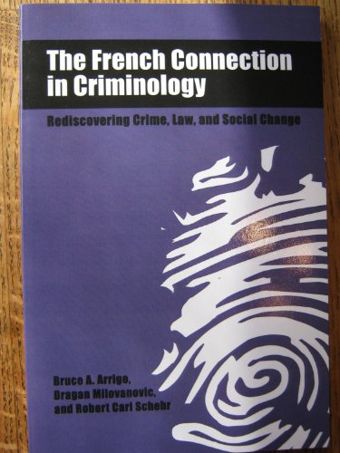 Stock image for The French Connection in Criminology: Rediscovering Crime, Law, and Social Change (SUNY series in New Directions in Crime and Justice Studies) for sale by Midtown Scholar Bookstore