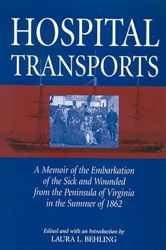 9780791463697: Hospital Transports: A Memoir Of The Embarkation Of The Sick And Wounded From The Peninsula Of Virginia In The Summer Of 1862