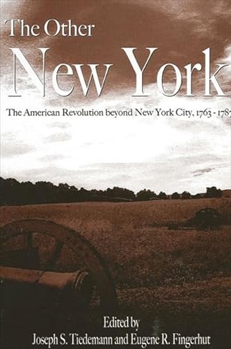 9780791463710: The Other New York: The American Revolution Beyond New York City, 1763-1787