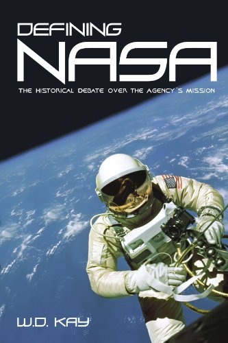 Defining NASA; The Historical Debate Over the Agency's Mission