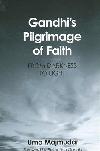 9780791464052: Gandhi's Pilgrimage of Faith: From Darkness to Light