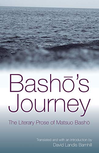 Beispielbild fr Basho's Journey: The Literary Prose Of Matsuo Basho zum Verkauf von Russell Books