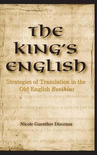 9780791464472: The King's English: Strategies Of Translation In The Old English Boethius (Suny Medieval Studies)