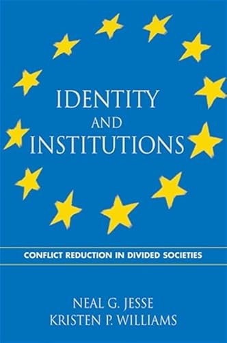 Imagen de archivo de Identity and Institutions : Conflict Reduction in Divided Societies a la venta por Better World Books