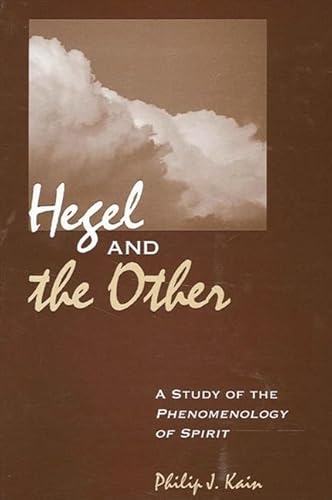 Beispielbild fr Hegel And The Other: A Study Of The Phenomenology Of Spirit (Suny Series in Hegelian Studies) zum Verkauf von Books From California