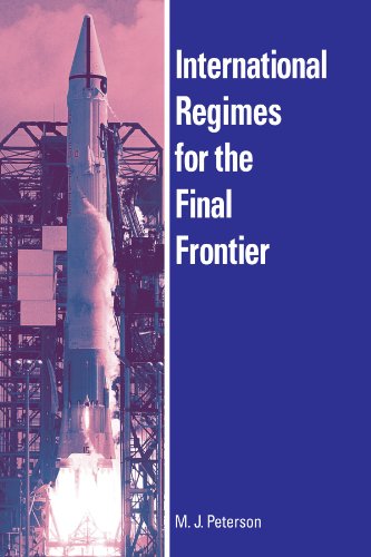 Beispielbild fr International Regimes for the Final Frontier (Suny Series in Global Politics) zum Verkauf von Wonder Book
