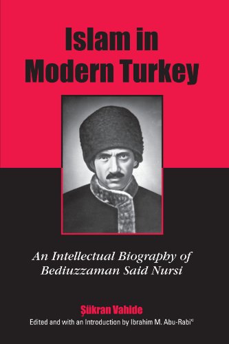 Beispielbild fr Islam In Modern Turkey: An Intellectual Biography Of Bediuzzaman Said Nursi zum Verkauf von HPB-Red