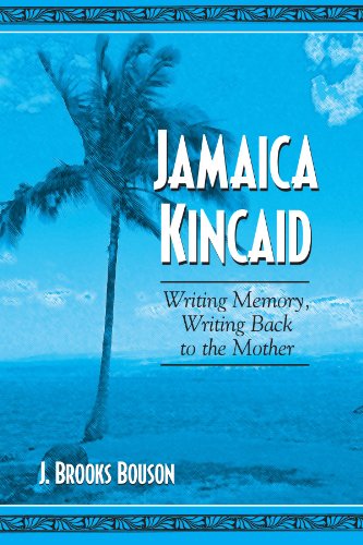 Stock image for Jamaica Kincaid : Writing Memory, Writing Back to the Mother for sale by Better World Books: West