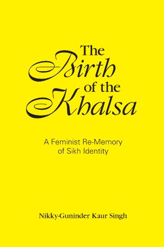 Stock image for The Birth of the Khalsa: A Feminist Re-Memory of Sikh Identity (SUNY Series in Religious Studies) for sale by Goodwill Southern California