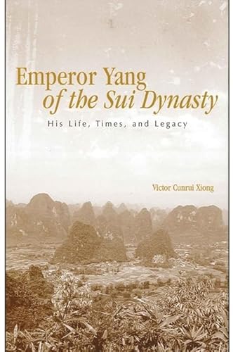 Stock image for Emperor Yang of the Sui Dynasty: His Life, Times, and Legacy (SUNY series in Chinese Philosophy and Culture) for sale by BooksElleven