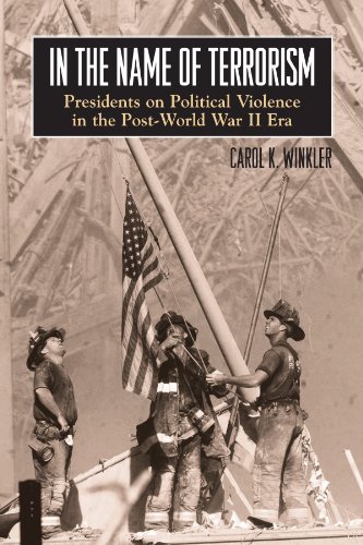 9780791466186: In the Name of Terrorism: Presidents on Political Violence in the Post-World War II Era (Suny Series on the Presidency: Contemporary Issues; Suny Series in the Trajectory of Terror)