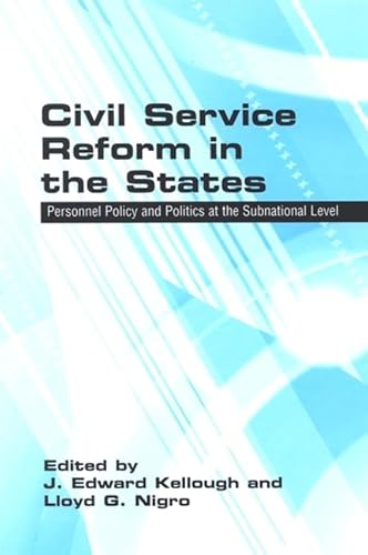 Imagen de archivo de Civil Service Reform in the States: Personnel Policies and Politics at the Subnational Level a la venta por ThriftBooks-Atlanta