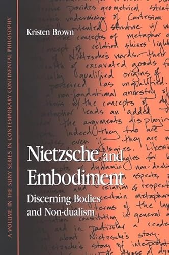 Imagen de archivo de Nietzsche and Embodiment - Discerning Bodies and Non-Dualism a la venta por Literary Cat Books