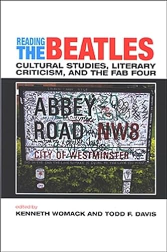 9780791467152: Reading the Beatles: Cultural Studies, Literary Criticism, and the Fab Four