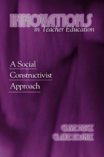 Stock image for Innovations in Teacher Education: A Social Constructivist Approach (SUNY series, Teacher Preparation and Development) for sale by Colorado's Used Book Store