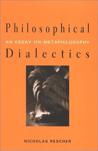 Beispielbild fr Philosophical Dialectics: An Essay on Metaphilosophy zum Verkauf von BooksRun