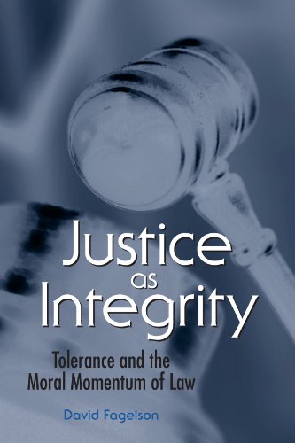 Beispielbild fr Justice As Integrity: Tolerance and the Moral Momentum of Law zum Verkauf von Revaluation Books