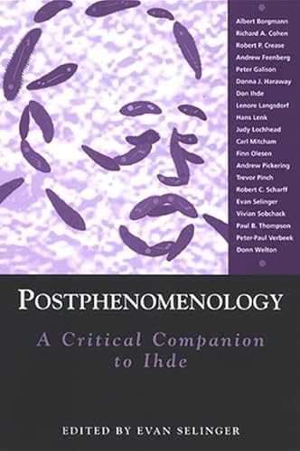 Stock image for Postphenomenology: A Critical Companion to Ihde (SUNY series in the Philosophy of the Social Sciences) for sale by HPB-Red