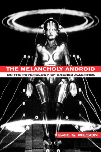 Stock image for The Melancholy Android : On the Psychology of Sacred Machines for sale by Better World Books: West