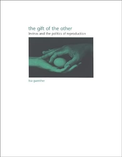 9780791468470: The Gift of the Other: Levinas And the Politics of Reproduction