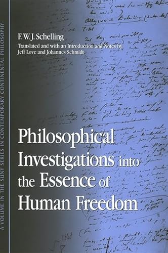 9780791468739: Philosophical Investigations into the Essence of Human Freedom (SUNY series in Contemporary Continental Philosophy)