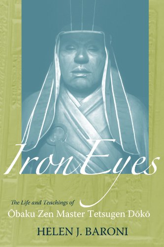 Iron Eyes: The Life and Teachings of Obaku Zen Master Tetsugen Doko