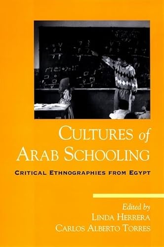 Beispielbild fr Cultures of Arab Schooling: Critical Ethnographies from Egypt zum Verkauf von ThriftBooks-Atlanta