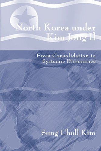 Stock image for North Korea Under Kim Jong Il: From Consolidation to Systemic Dissonance for sale by ThriftBooks-Atlanta