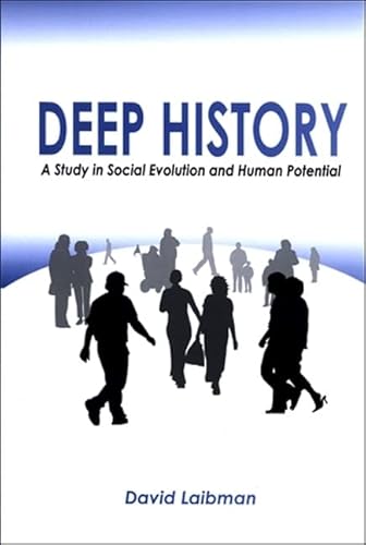 Imagen de archivo de Deep History : A Study in Social Evolution and Human Potential a la venta por Better World Books