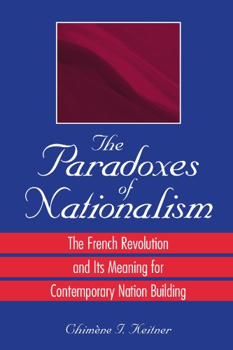 9780791469583: The Paradoxes of Nationalism: The French Revolution and Its Meaning for Contemporary Nation Building (S U N Y Series in National Identities.)