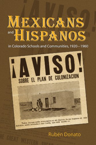 Imagen de archivo de Mexicans and Hispanos in Colorado Schools and Communities, 1920-1960 a la venta por Dream Books Co.