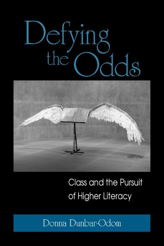DEFYING THE ODDS; CLASS AND THE PURSUIT OF HIGHER LITERACY