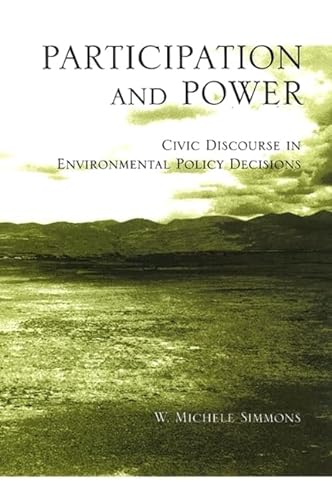 Stock image for Participation and Power: Civic Discourse in Environmental Policy Decisions (Suny Series, Studies in Scientific and Technical Communication) for sale by harvardyard