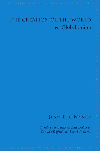 Beispielbild fr The Creation of the World or Globalization (SUNY Series in Contemporary French Thought) zum Verkauf von Books-R-Keen