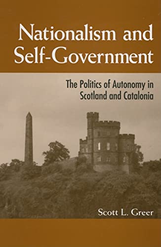 9780791470473: Nationalism and Self-Government: The Politics of Autonomy in Scotland and Catalonia