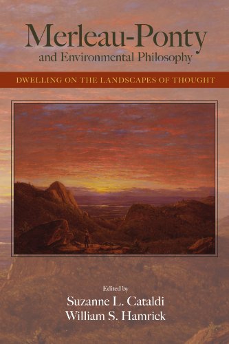 Stock image for Merleau-Ponty and Environmental Philosophy: Dwelling on the Landscapes of Thought (Suny Series in the Philosophy of the Social Sciences) for sale by Project HOME Books